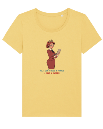 NO, I DON`T NEED A PRINCE, I HAVE A CAREER Jojoba