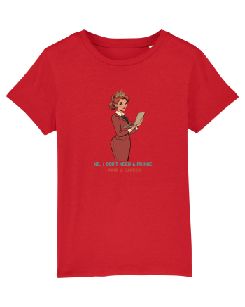 NO, I DON`T NEED A PRINCE, I HAVE A CAREER Red