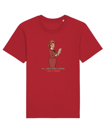NO, I DON`T NEED A PRINCE, I HAVE A CAREER Red