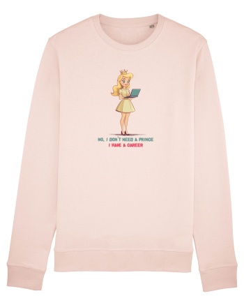 NO, I DON`T NEED A PRINCE, I HAVE A CAREER 2 Candy Pink
