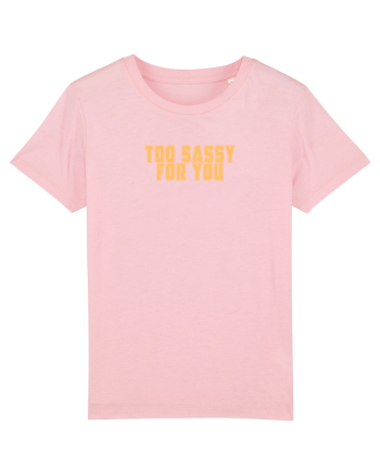 TOO SASSY FOR YOU Cotton Pink