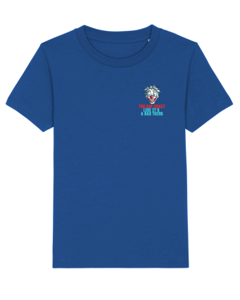 YOU SAY CRAZY LIKE IT`S A BAD THING - clovn 2 lateral Majorelle Blue