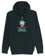 YOU SAY CRAZY LIKE IT`S A BAD THING - clovn 2  Hanorac cu fermoar Unisex Connector