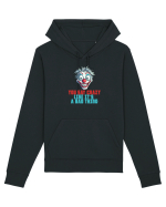 YOU SAY CRAZY LIKE IT`S A BAD THING - clovn 2  Hanorac Unisex Drummer