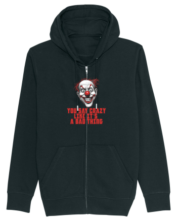 YOU SAY CRAZY LIKE IT`S A BAD THING - clovn 1  Black