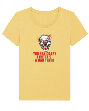 YOU SAY CRAZY LIKE IT`S A BAD THING - clovn 1  Jojoba