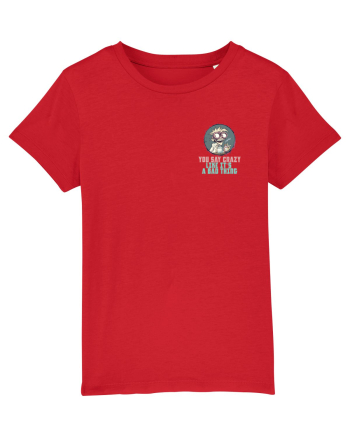 YOU SAY CRAZY LIKE IT`S A BAD THING - MAD SCIENTIST 3 lateral Red