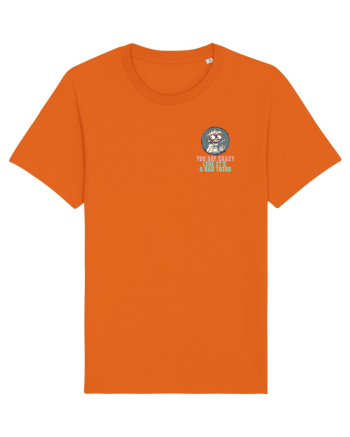 YOU SAY CRAZY LIKE IT`S A BAD THING - MAD SCIENTIST 3 lateral Bright Orange