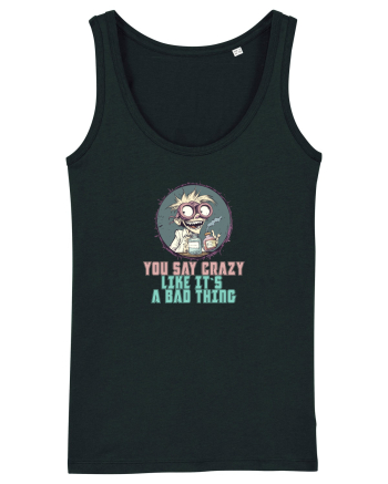 YOU SAY CRAZY LIKE IT`S A BAD THING - MAD SCIENTIST 3  Black