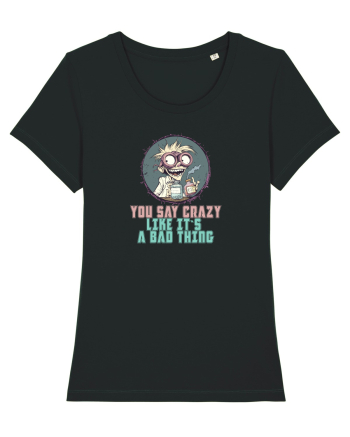 YOU SAY CRAZY LIKE IT`S A BAD THING - MAD SCIENTIST 3  Black