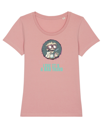 YOU SAY CRAZY LIKE IT`S A BAD THING - MAD SCIENTIST 3  Canyon Pink