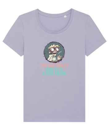YOU SAY CRAZY LIKE IT`S A BAD THING - MAD SCIENTIST 3  Lavender