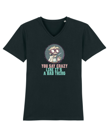 YOU SAY CRAZY LIKE IT`S A BAD THING - MAD SCIENTIST 3  Black
