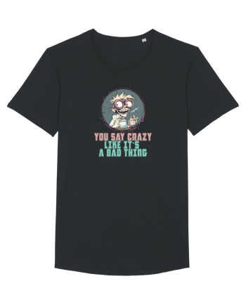 YOU SAY CRAZY LIKE IT`S A BAD THING - MAD SCIENTIST 3  Black