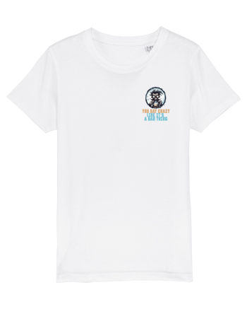 YOU SAY CRAZY LIKE IT`S A BAD THING - MAD SCIENTIST 1 lateral White