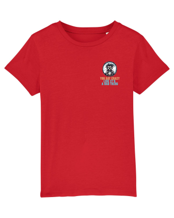 YOU SAY CRAZY LIKE IT`S A BAD THING - MAD SCIENTIST 1 lateral Red