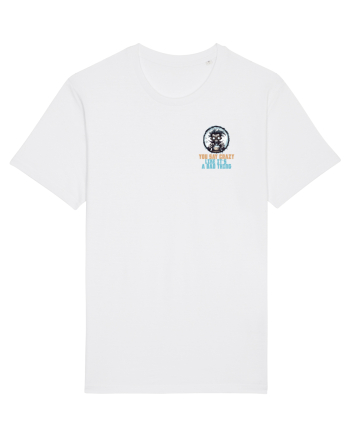 YOU SAY CRAZY LIKE IT`S A BAD THING - MAD SCIENTIST 1 lateral White