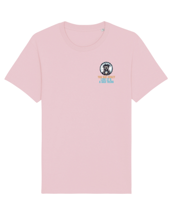 YOU SAY CRAZY LIKE IT`S A BAD THING - MAD SCIENTIST 1 lateral Cotton Pink