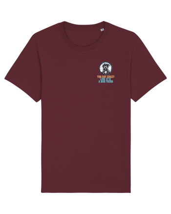 YOU SAY CRAZY LIKE IT`S A BAD THING - MAD SCIENTIST 1 lateral Burgundy