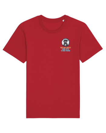 YOU SAY CRAZY LIKE IT`S A BAD THING - MAD SCIENTIST 1 lateral Red