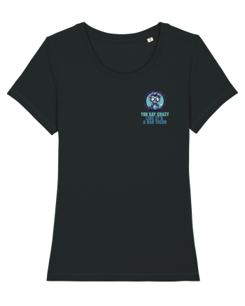 YOU SAY CRAZY LIKE IT`S A BAD THING - MAD SCIENTIST 2 lateral Black