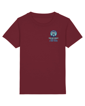 YOU SAY CRAZY LIKE IT`S A BAD THING - MAD SCIENTIST 2 lateral Burgundy