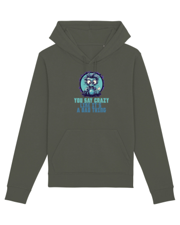 YOU SAY CRAZY LIKE IT`S A BAD THING - MAD SCIENTIST 2  Khaki