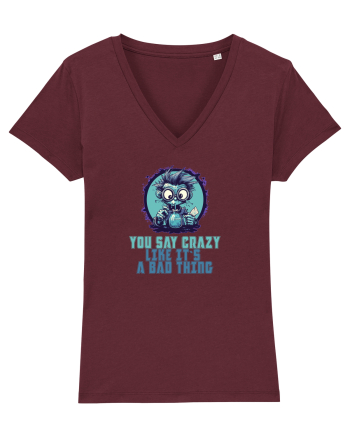 YOU SAY CRAZY LIKE IT`S A BAD THING - MAD SCIENTIST 2  Burgundy