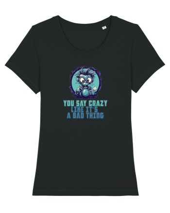 YOU SAY CRAZY LIKE IT`S A BAD THING - MAD SCIENTIST 2  Black