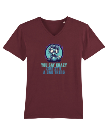 YOU SAY CRAZY LIKE IT`S A BAD THING - MAD SCIENTIST 2  Burgundy