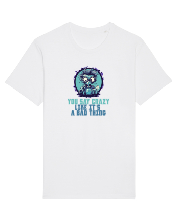 YOU SAY CRAZY LIKE IT`S A BAD THING - MAD SCIENTIST 2  White