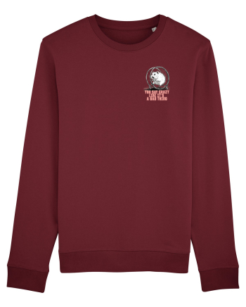 YOU SAY CRAZY LIKE IT`S A BAD THING - HAMSTER lateral Burgundy