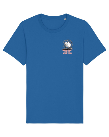 YOU SAY CRAZY LIKE IT`S A BAD THING - HAMSTER lateral Royal Blue