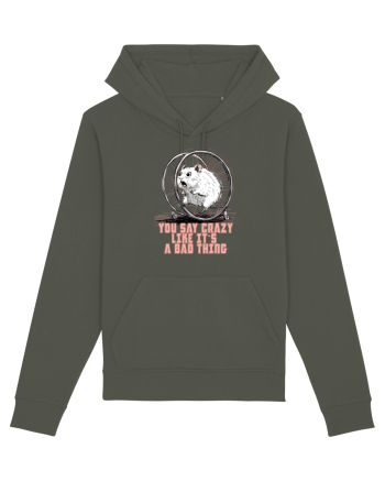 YOU SAY CRAZY LIKE IT`S A BAD THING - HAMSTER  Khaki