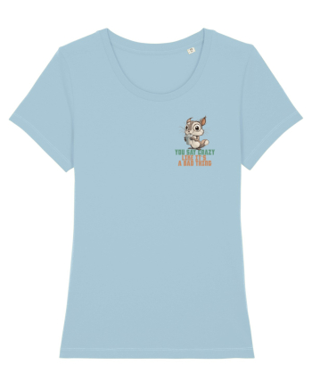 YOU SAY CRAZY LIKE IT`S A BAD THING - VEVERITA lateral Sky Blue