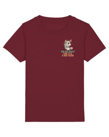 YOU SAY CRAZY LIKE IT`S A BAD THING - VEVERITA lateral Burgundy