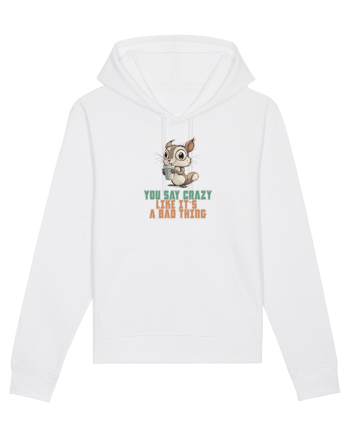 YOU SAY CRAZY LIKE IT`S A BAD THING - VEVERITA  White