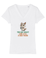 YOU SAY CRAZY LIKE IT`S A BAD THING - VEVERITA  Tricou mânecă scurtă guler V Damă Evoker