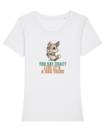 YOU SAY CRAZY LIKE IT`S A BAD THING - VEVERITA  Tricou mânecă scurtă guler larg fitted Damă Expresser