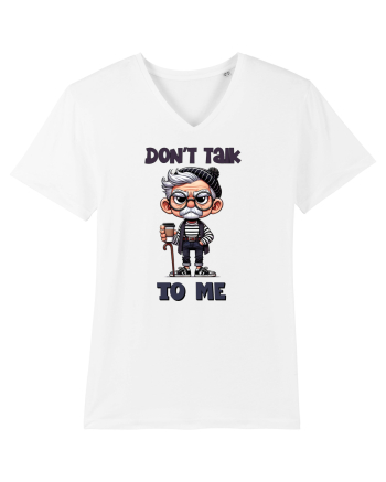 Don't Talk To Me | Grandpa | Bunicul Tafnos White
