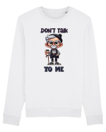 Don't Talk To Me | Grandpa | Bunicul Tafnos Bluză mânecă lungă Unisex Rise