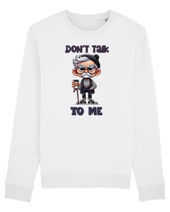 Don't Talk To Me | Grandpa | Bunicul Tafnos White