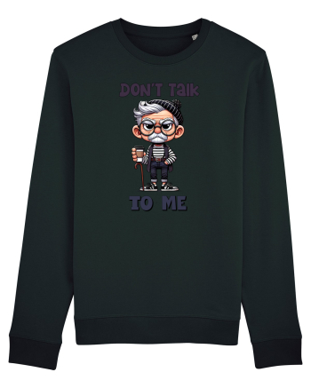 Don't Talk To Me | Grandpa | Bunicul Tafnos Black