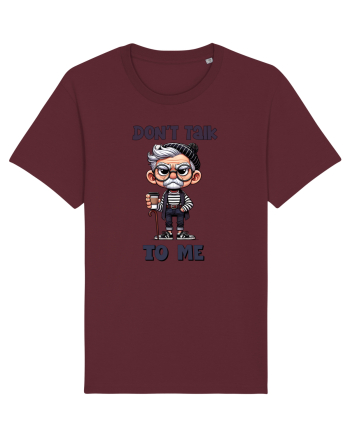 Don't Talk To Me | Grandpa | Bunicul Tafnos Burgundy
