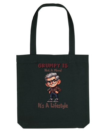 Grumpy Is Not A Mood It's A Lifestyle | Grandpa | Bunicul Tafnos Black