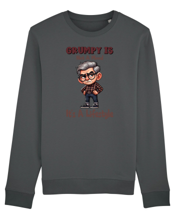Grumpy Is Not A Mood It's A Lifestyle | Grandpa | Bunicul Tafnos Anthracite