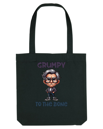 Grumpy To The Bone | Grandpa | Bunicul Tafnos Black