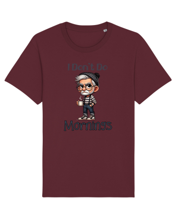 I Don't Do Mornings | Grandpa | Bunicul Tafnos Burgundy