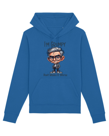 I'm Grumpy Don't Make It Worse | Grandpa | Bunicul Tafnos Royal Blue