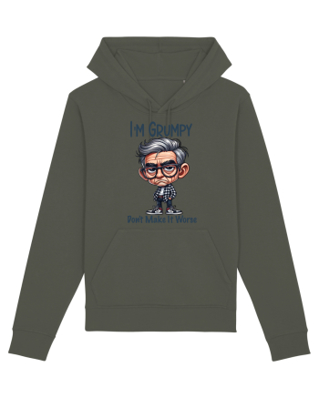 I'm Grumpy Don't Make It Worse | Grandpa | Bunicul Tafnos Khaki